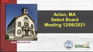 Acton, MA. Select Board Meeting 12/06/21