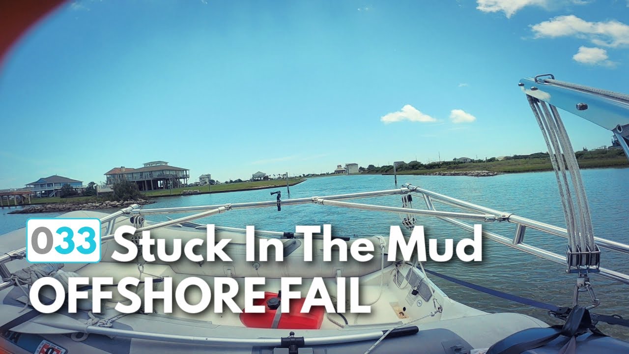 Stuck in the Mud, Offshore Fail  |  ⛵ The Foster Journey Ep.33