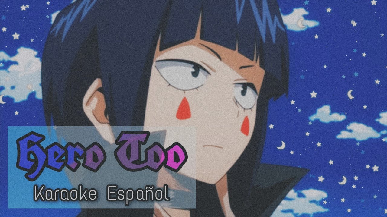 HERO TOO - BOKU NO HERO ACADEMIA OST [KARAOKE EN ESPAÑOL/AKI CHAN - OMAR CABÁN (YURI)]🌙