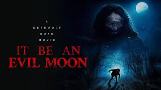 It Be an Evil Moon - A Werewolf Road Movie - Trailer