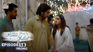 New! Burns Road Kay Romeo Juliet | EP 18 | Promo | Iqra Aziz | Hamza Sohail | ARY Digital