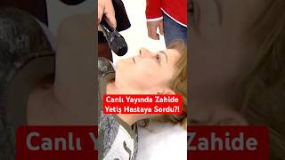 Canlı Yayında Zahide Yetiş Hastaya Sordu? Iyayın Ş