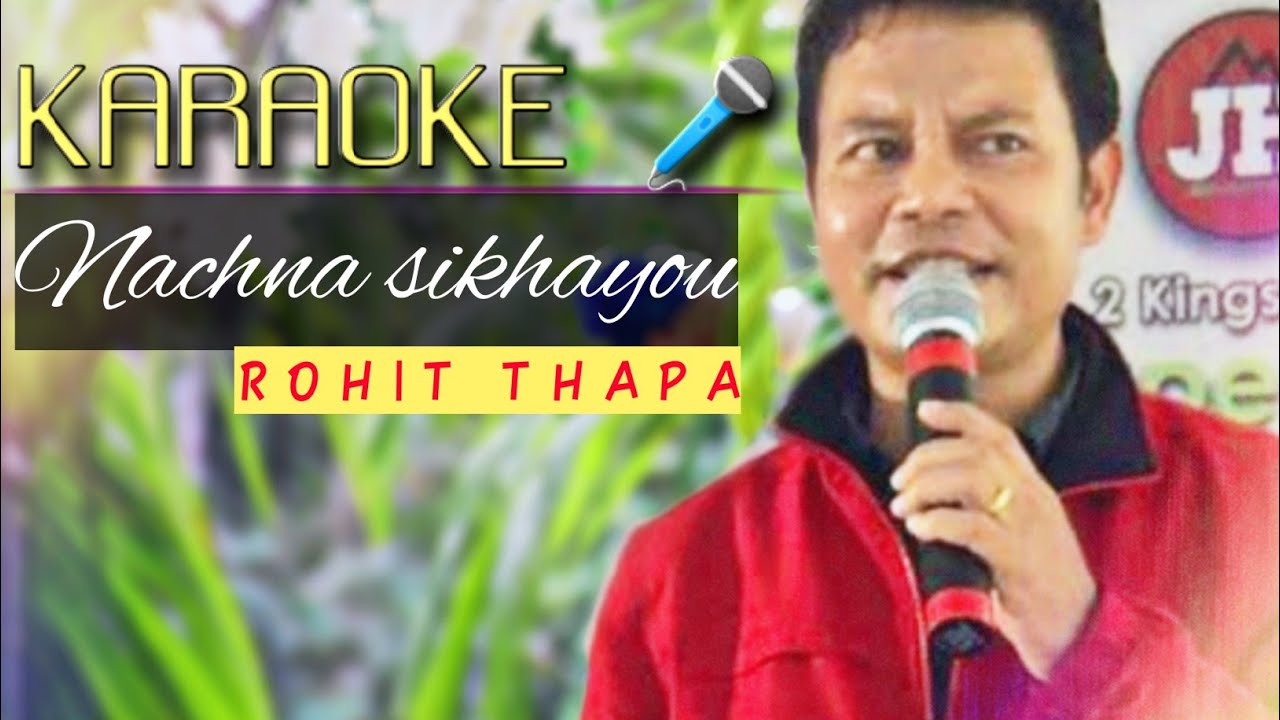 NACHNA SIKHAYOU ORIGINAL KARAOKE WITH LYRICS   BY REV ROHIT THAPA NEPALI CHRISTEN PRAISE SONG