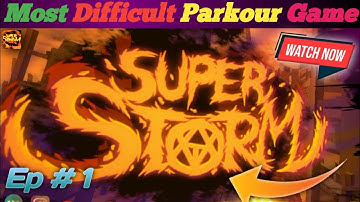 SUPER STORM: Parkour ActionGame Gameplay Walkthrough(Android, ios) - Part 1