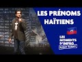 Les prénoms haïtiens: Sugar Sammy | Moment d'impro