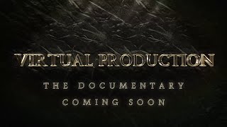 Virtual Production The Documentary Trailer