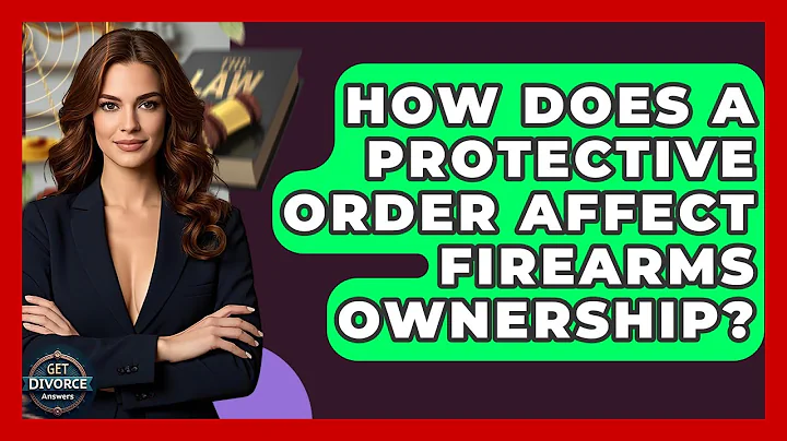 How Does A Protective Order Affect Firearms Ownership? - Get Divorce Answers