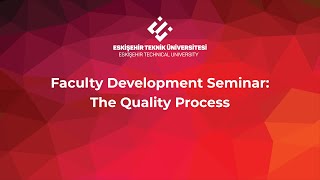Faculty Development Seminar: The Quality Process