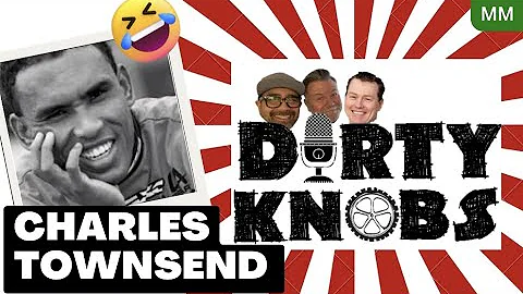 Dirty Knobs Podcast S1 E14 Charles Townsend   SD 4...