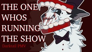 🎡THE ONE WHOS RUNNING THE SHOW🪄 (Darktail PMV)