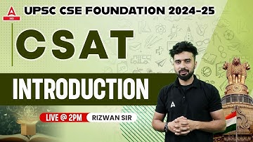 UPSC CSE FOUNDATION 2024-25 CSAT INTRODUCTION BY RIZWAN SIR