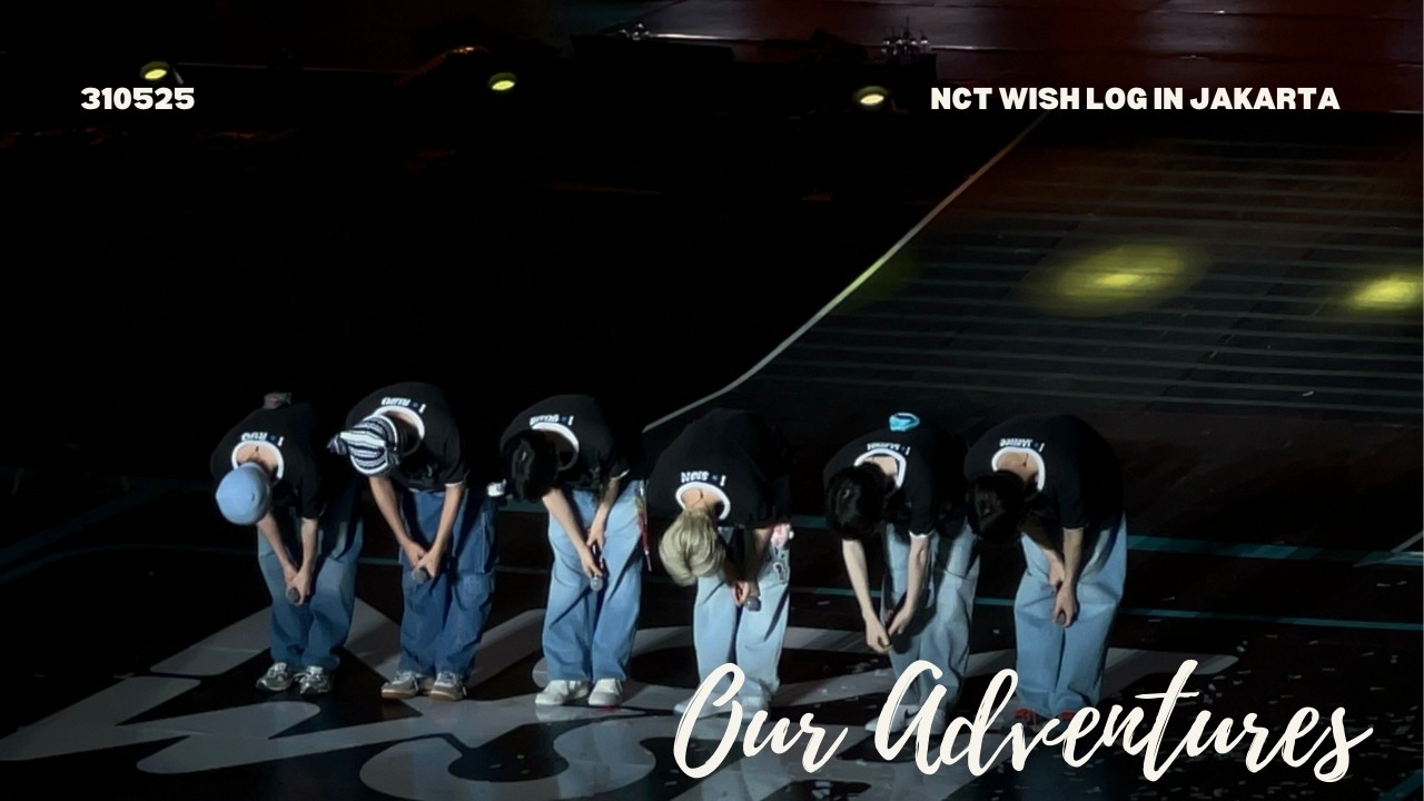 310525 엔시티 위시 NCT WISH - Our Adventures FANCAM @NCT WISH LOG IN JAKARTA