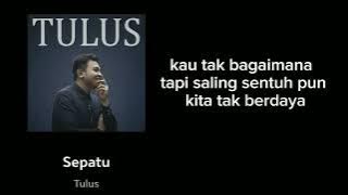 TULUS --- SEPASANG SEPATU ( LYRICS ) #lyrics #lyricvideo