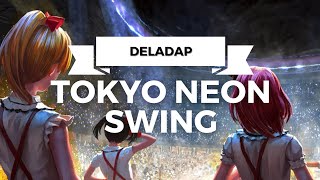 Dyes Iwasaki feat. Lily Mizusaki - Tokyo Neon Swing | Deladap Remix (Electro Swing)