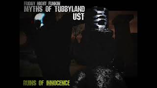 Ruins of innocence | FNF Myths of Tubbyland UST