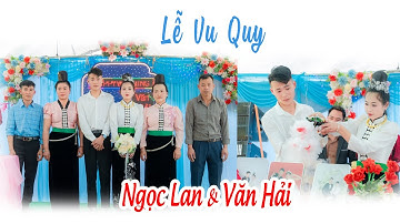 TOÀN CẢNH LỄ VU QUY [ NGỌC LAN & VĂN HẢI ] BẢN MỎ-CHIỀNG BÔM-THUẬN CHÂU