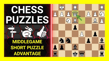 Chess Puzzles to Practice. Themes: Middlegame, Short puzzle, Advantage. Learn Chess