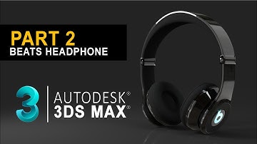 3ds Max | Beats Headphone Modeling-PART 2
