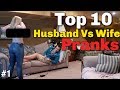 TOP 10 HUSBAND VS WIFE PRANKS OF 2018 -Youtube Rewind