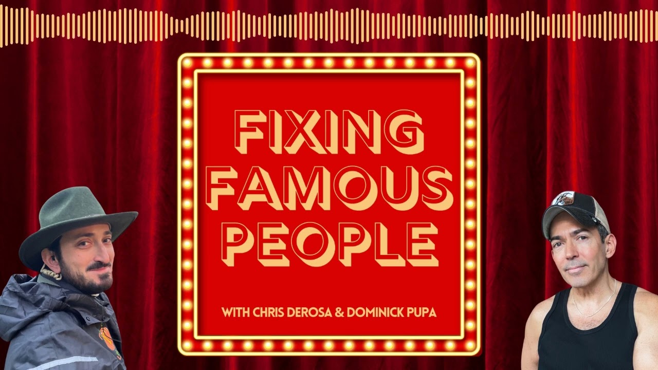 Lauren Conrad with Danny Murphy & Evan Real | Fixing Famous People with Chris DeRosa & Dominick Pupa