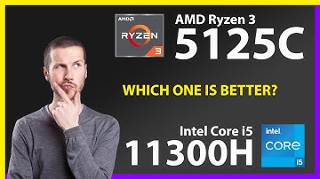 AMD Ryzen 3 5125C vs INTEL Core i5 11300H Technical Comparison