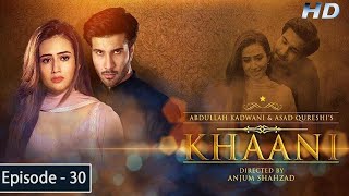 Khaani - Episode 30 - Feroze Khan - Sana Javed - [HD] - Har Pal Geo