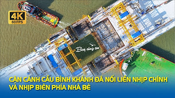 CẬN CẢNH CẦU BÌNH KHÁNH ĐÃ NỐI LIỀN NHỊP CHÍNH VÀ NHỊP BIÊN PHÍA NHÀ BÈ