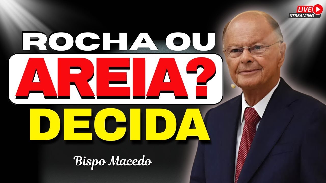 Coração Engana, a Razão Salva | Vida na Rocha ou na Areia? | Bispo Macedo