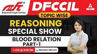 DFCCIL Reasoning Classes | Reasoning by Neelam Gahlot | Blood Relation Part 1