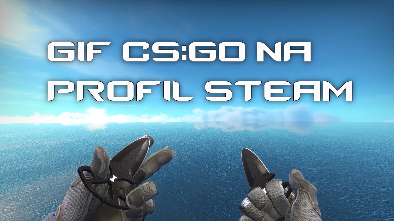 [Poradnik] GIF CS:GO z kosą, Jak ulepszyć profil Steam ? - YouTube