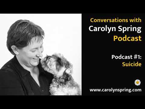 #1: Suicide – Conversations with Carolyn Spring Podcast