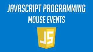 Javascript Programming: Mouse Events