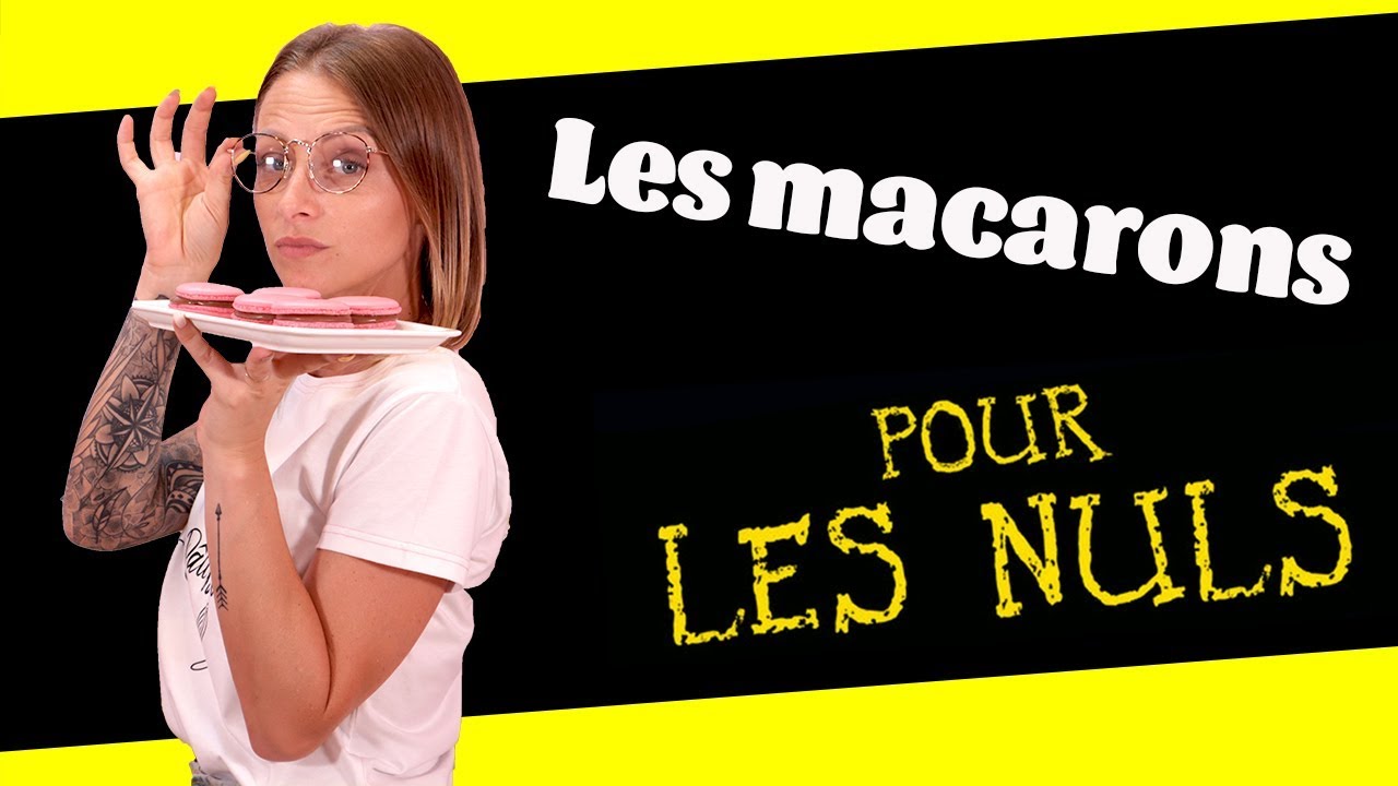 LA PÂTISSERIE POUR LES NULS : LES MACARONS