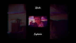 Waste - Rue Bennett #euphoria