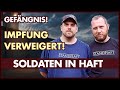 Impfverweigerung: Deutsche Soldaten im Gefängnis!