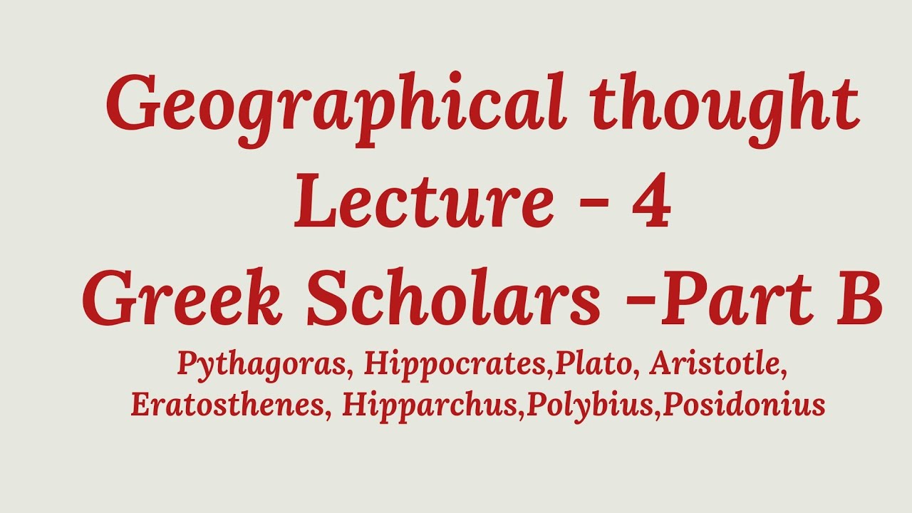 Geographical Thought Lecture 4 Greek Scholars Part B 