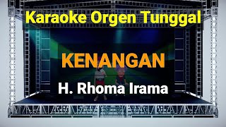 KENANGAN - H.RHOMA IRAMA / KARAOKE ORGEN TUNGGAL