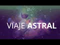 Gua para viaje astral   apertura  a travs del portal tercer ojo con msica binaural