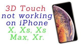 3d touch not working on iphone xs, xs max, and xr (Fixed)