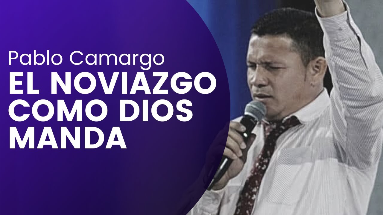 🟣IMPORTANTE ENSEÑANZA - EL NOVIAZGO COMO DIOS MANDA ✅ PASTOR PABLO CAMARGO IPUC🟣
