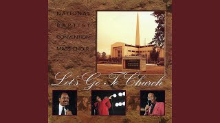 Video thumbnail of "National Baptist Convention Mass Choir - I'll Go"