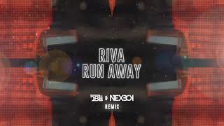 Riva - Run Away (DBL & NEXBOY Remix)