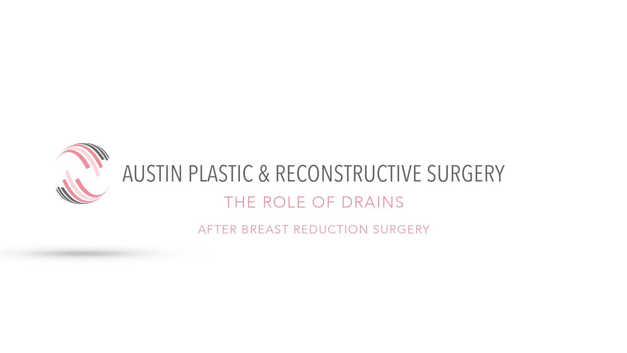 THE ROLE OF DRAINS AFTER BREAST REDUCTION SURGERY YouTube