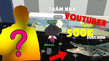 Play Together | Thăm Nhà Youtuber Nổi Tiếng Và Câu Ké Cá Sấu Mõm Dài | Vũ Liz Mobile