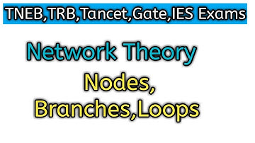 Network Theory |Nodes, Branches,Loops| TNEB,TRB,Tancet,Gate,IES Exams