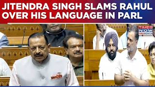 Jitendra Singh Slams Rahul Gandhi Over Alleged Use Of Unparliamentary Language In Lok Sabha