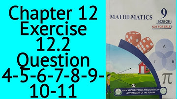 9th Class Mathematics New book chapter 12 Exercise 12.2 Question,4-5-6-7-8-9-10-11