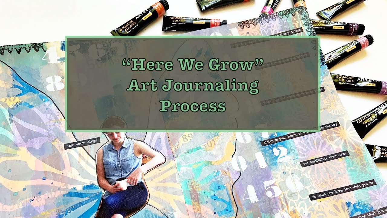 "Here We Grow" Art Journal Process / Arteza Gouache Review - YouTube