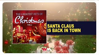 Elvis Presley - Santa Claus Is Back In Town