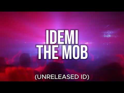 IDEMI - The Mob (Unreleased ID)